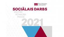 Sociālais darbs: izglītība, pētniecība, prakse 2021