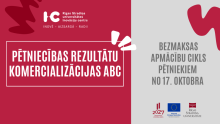 Pētniekus aicina uz apmācību ciklu "Pētniecības rezultātu komercializācijas ABC"